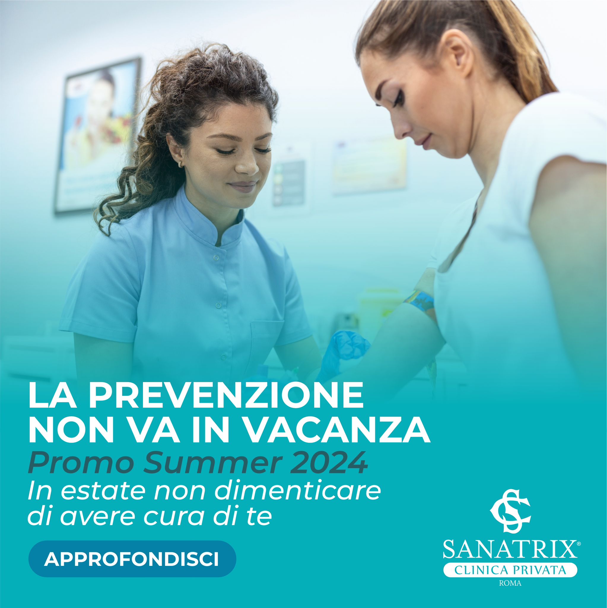 promo summer 2024 clinica sanatrix roma la prevenzione non va in vacanza